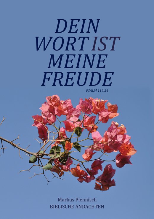 Buchcover: Dein Wort ist meine Freude – Biblische Andachten von Markus Piennisch
